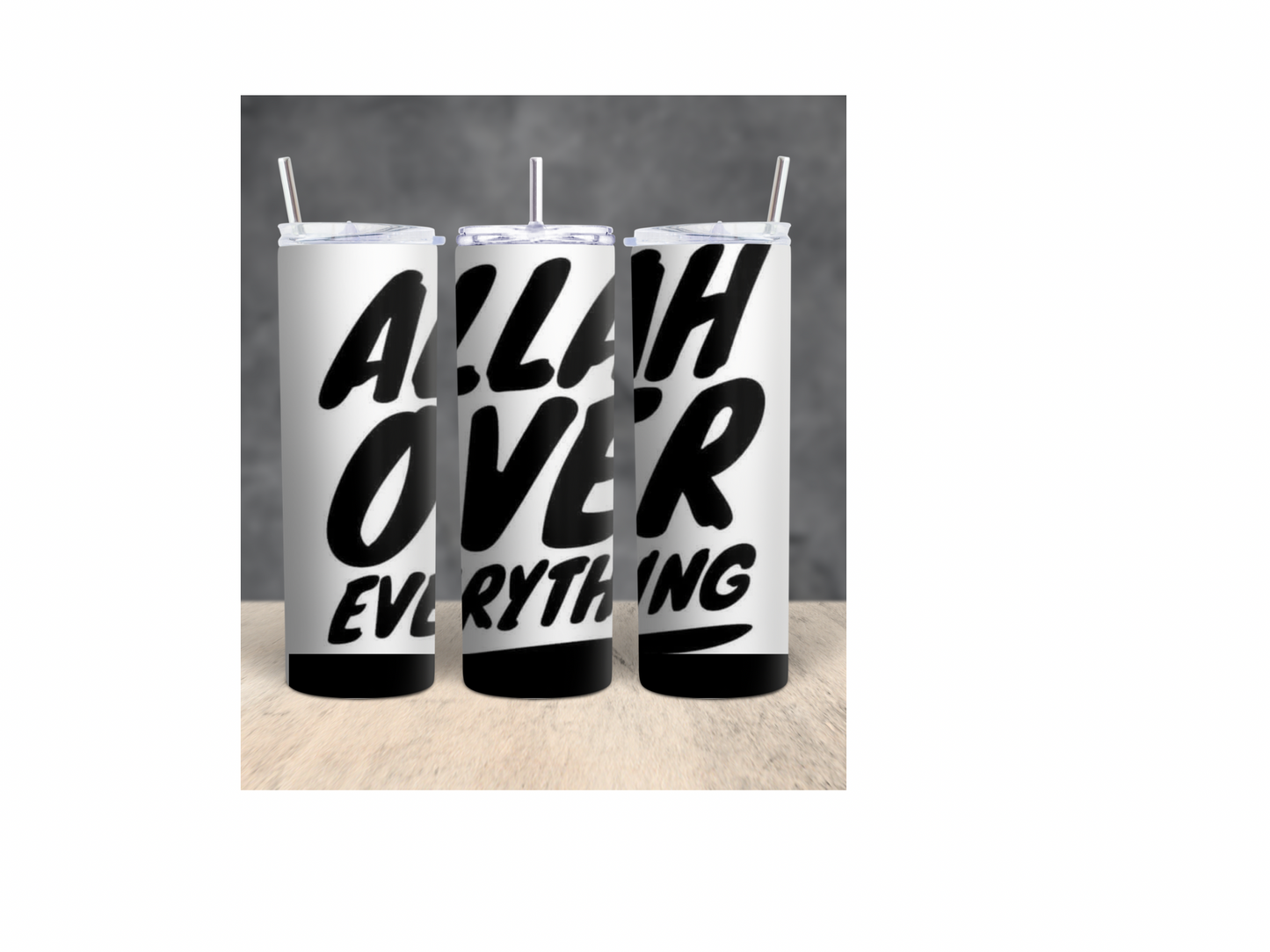 Allah Over Everything Tumbler
